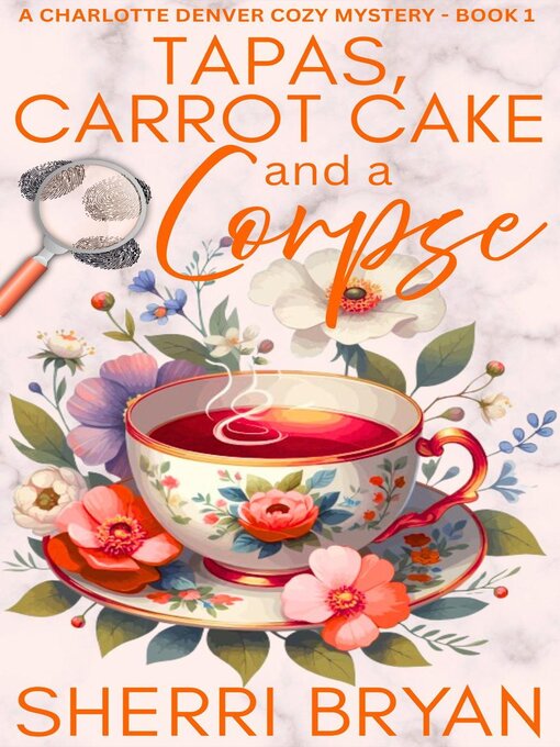Title details for Tapas, Carrot Cake and a Corpse by Sherri Bryan - Available